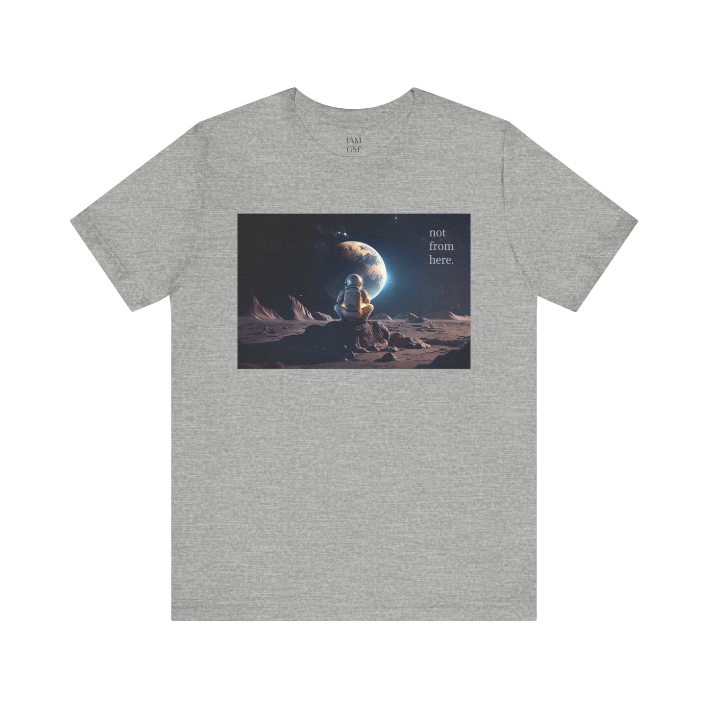Astronaut Gazing - "Not From Here" - Multi-Colors Unisex T-Shirt