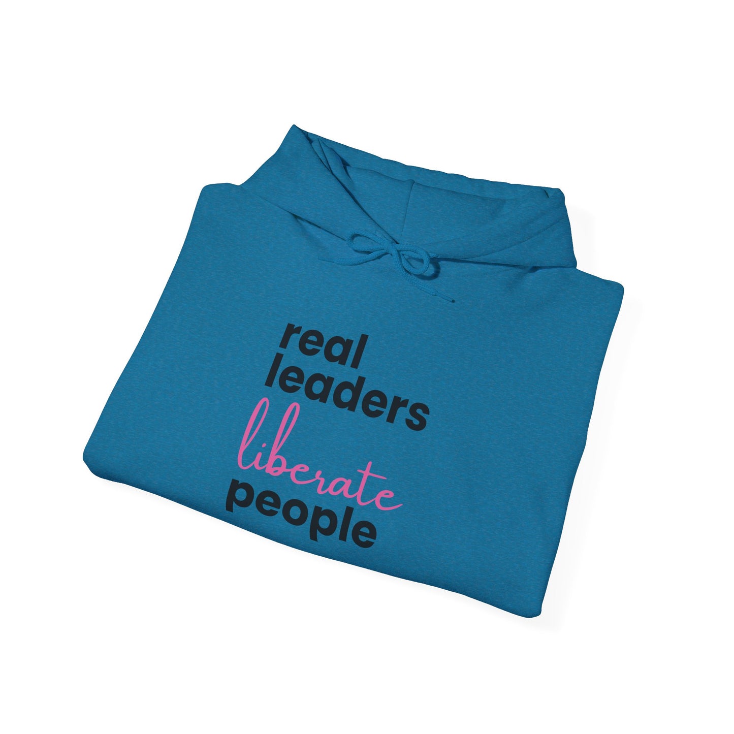 Real Leaders Liberate People - PINK TEXT - Gildon Unisex Hoodie