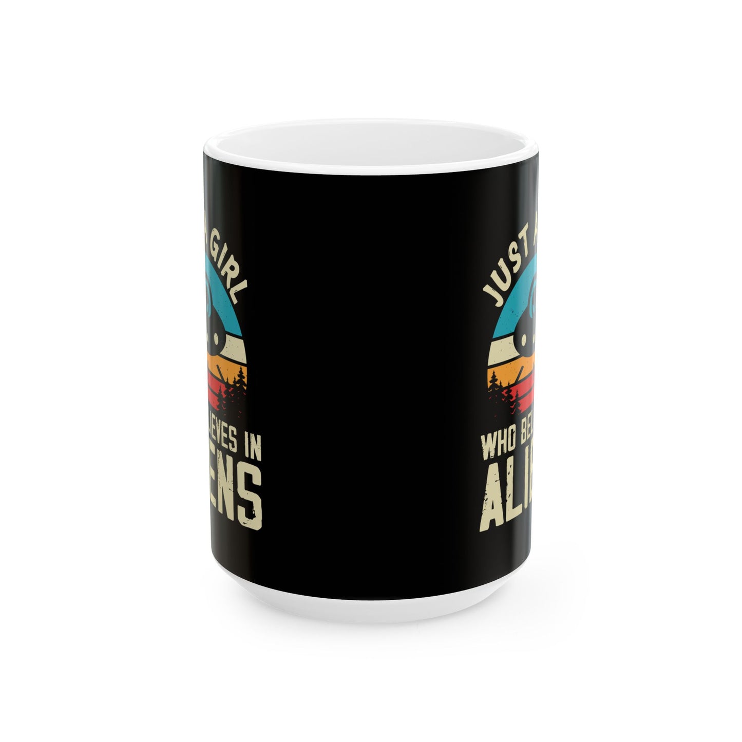 Just a Girl Who Believes in Aliens - Black Ceramic Mug, (11oz, 15oz)