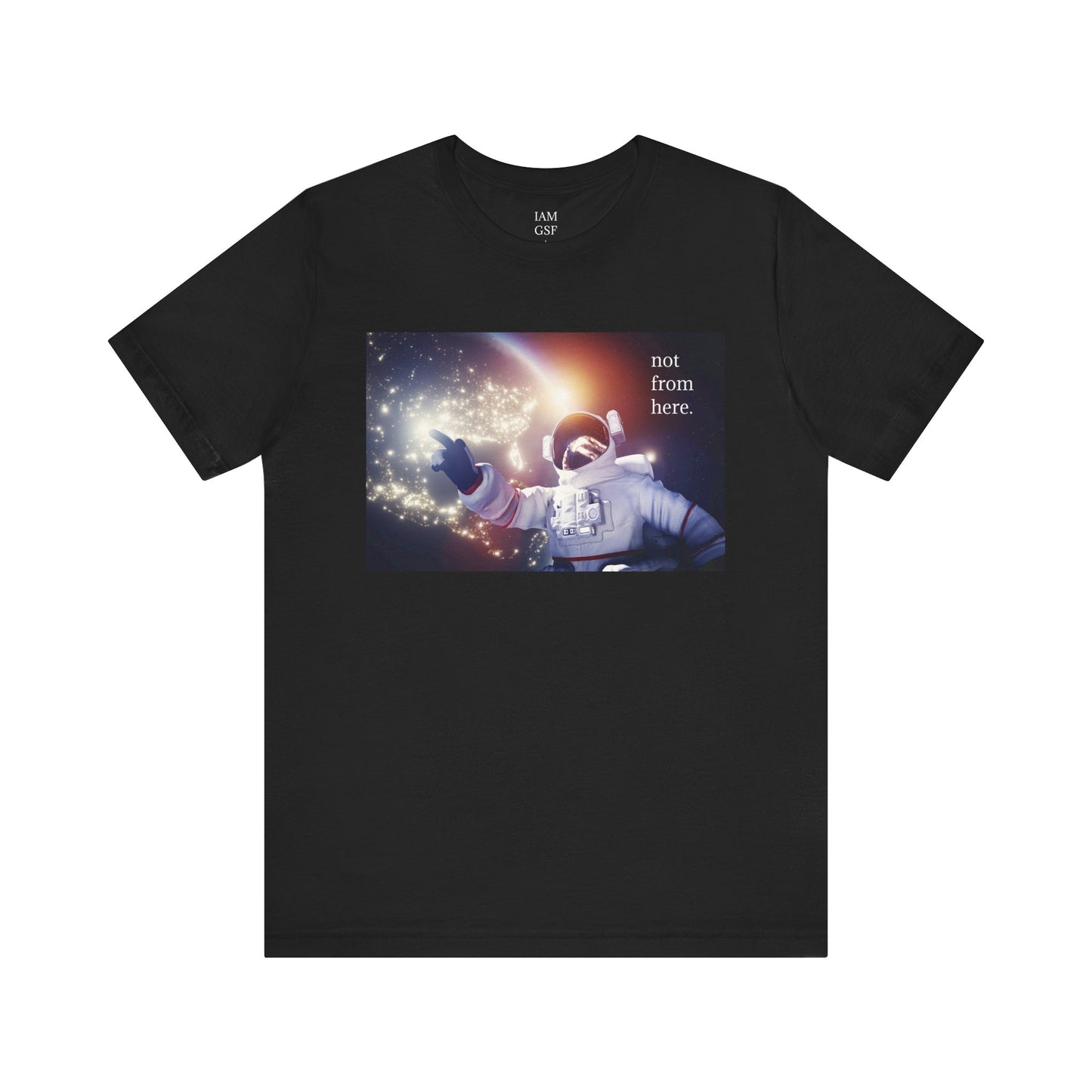 Astronaut Floating - "Not From Here" - Multi-Colors Unisex T-shirt