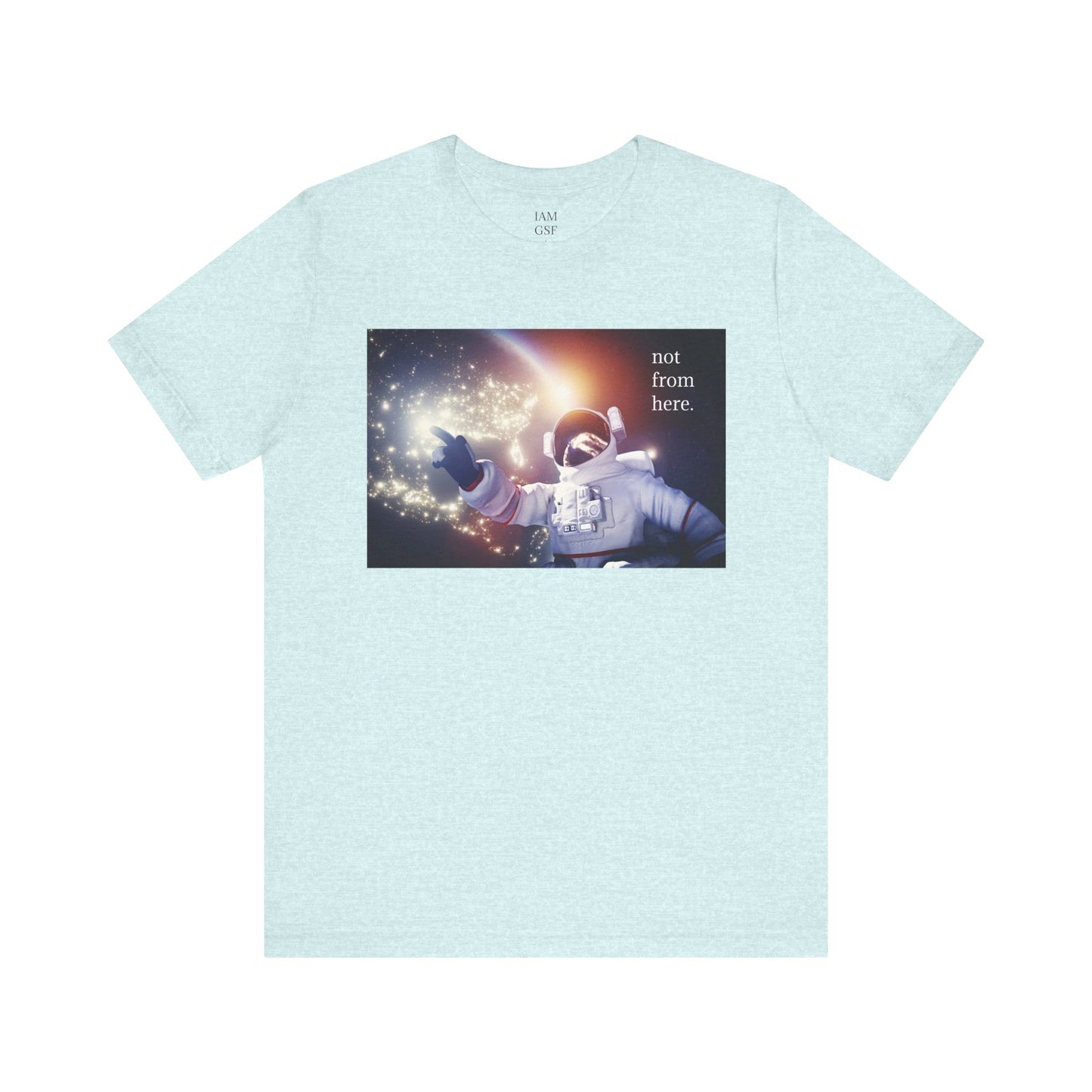 Astronaut Floating - "Not From Here" - Multi-Colors Unisex T-shirt