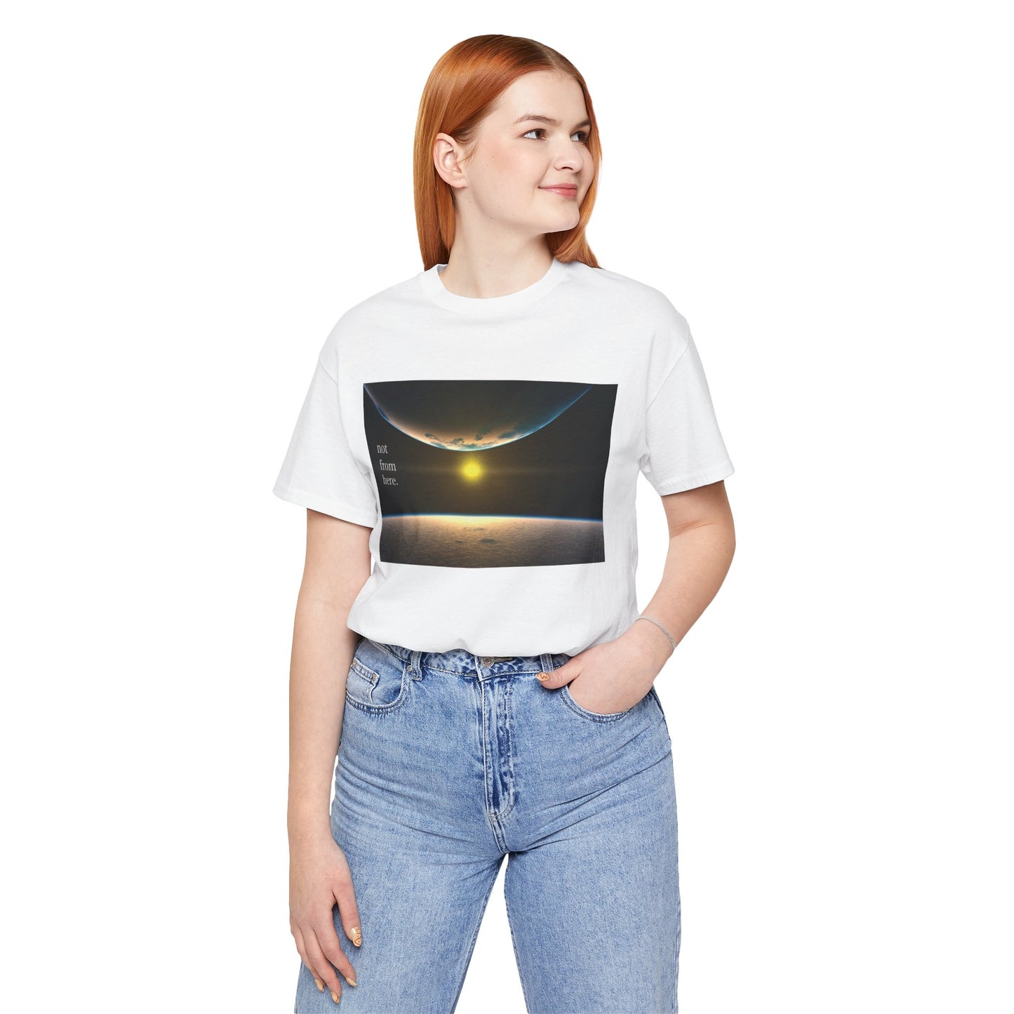 Outer Space - "Not From Here" - Multi-Colors Unisex T-shirt