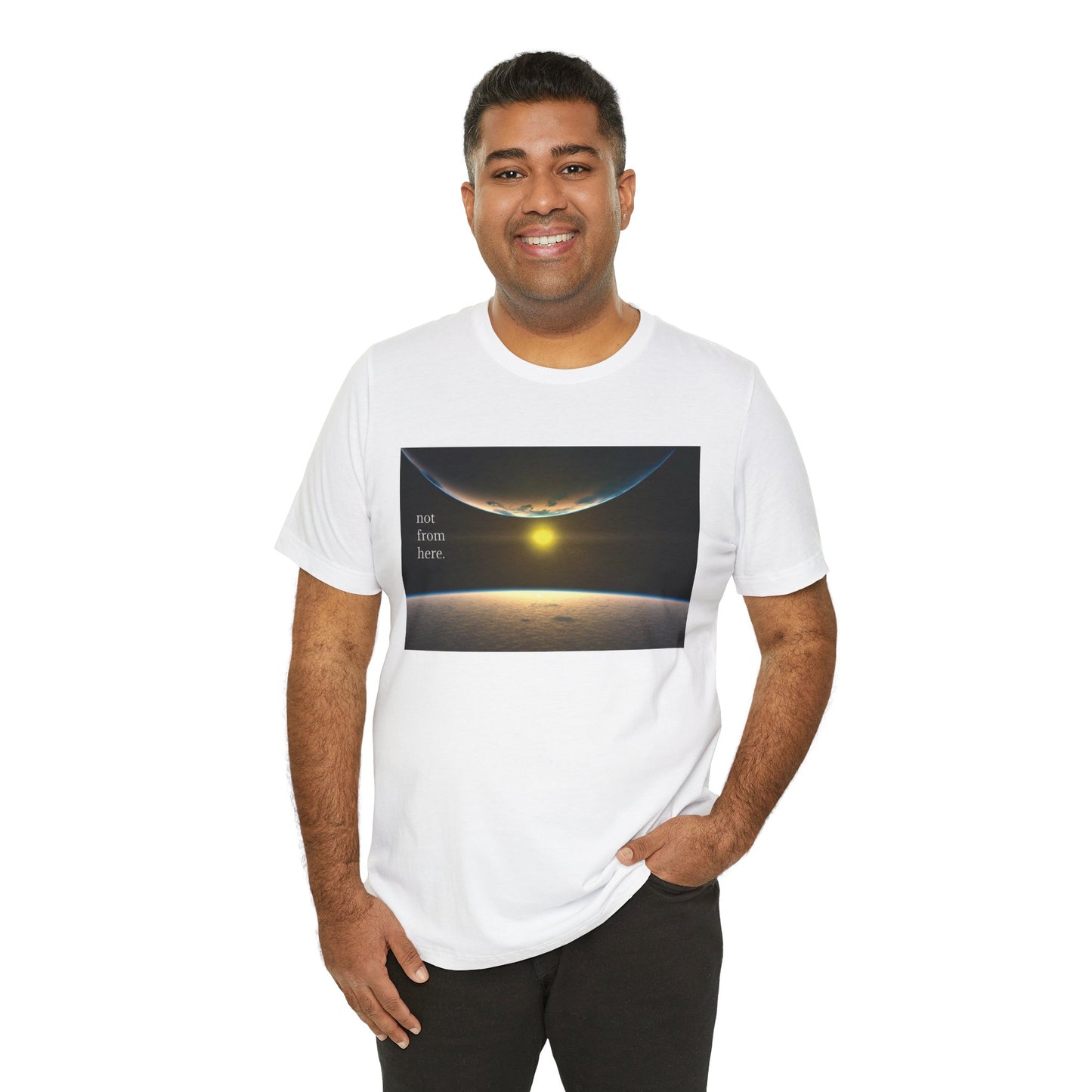 Outer Space - "Not From Here" - Multi-Colors Unisex T-shirt