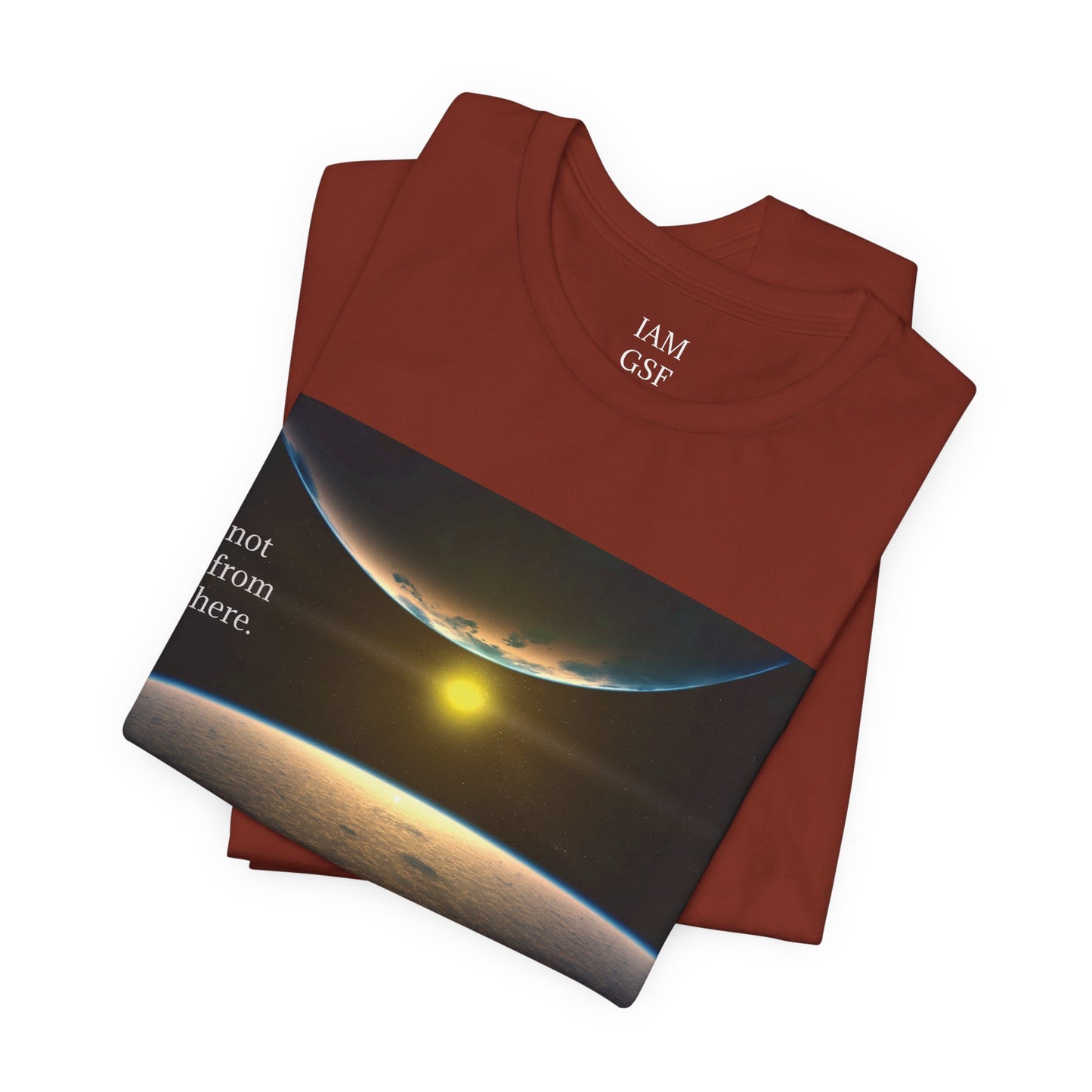 Outer Space - "Not From Here" - Multi-Colors Unisex T-shirt