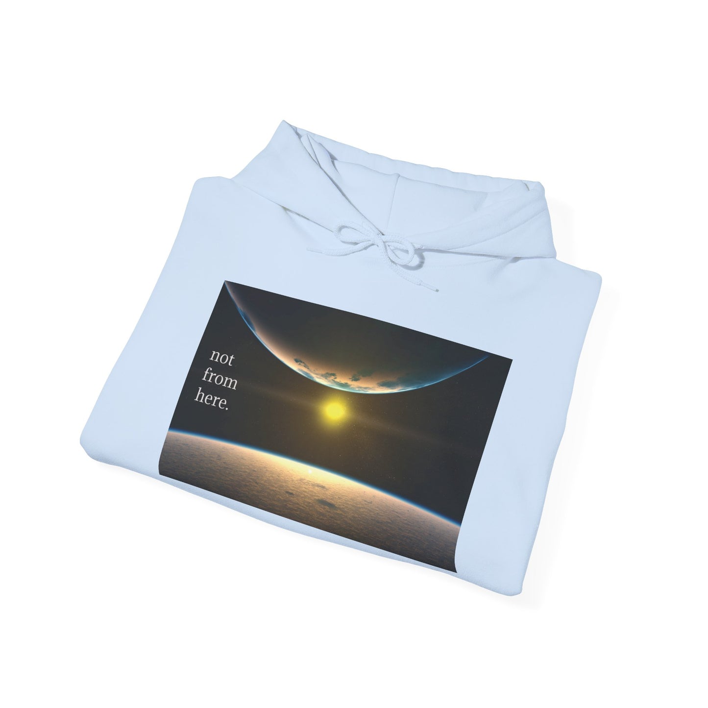 Outer Space - "Not From Here" - Multi-Colors Unisex Hoodie