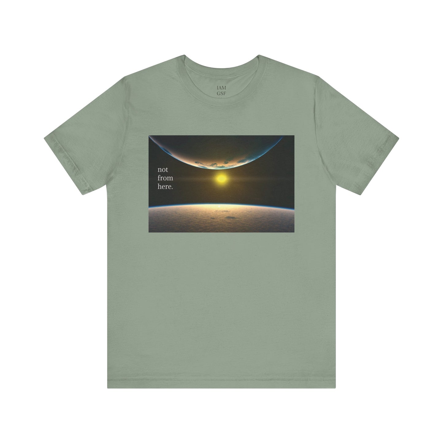 Outer Space - "Not From Here" - Multi-Colors Unisex T-shirt