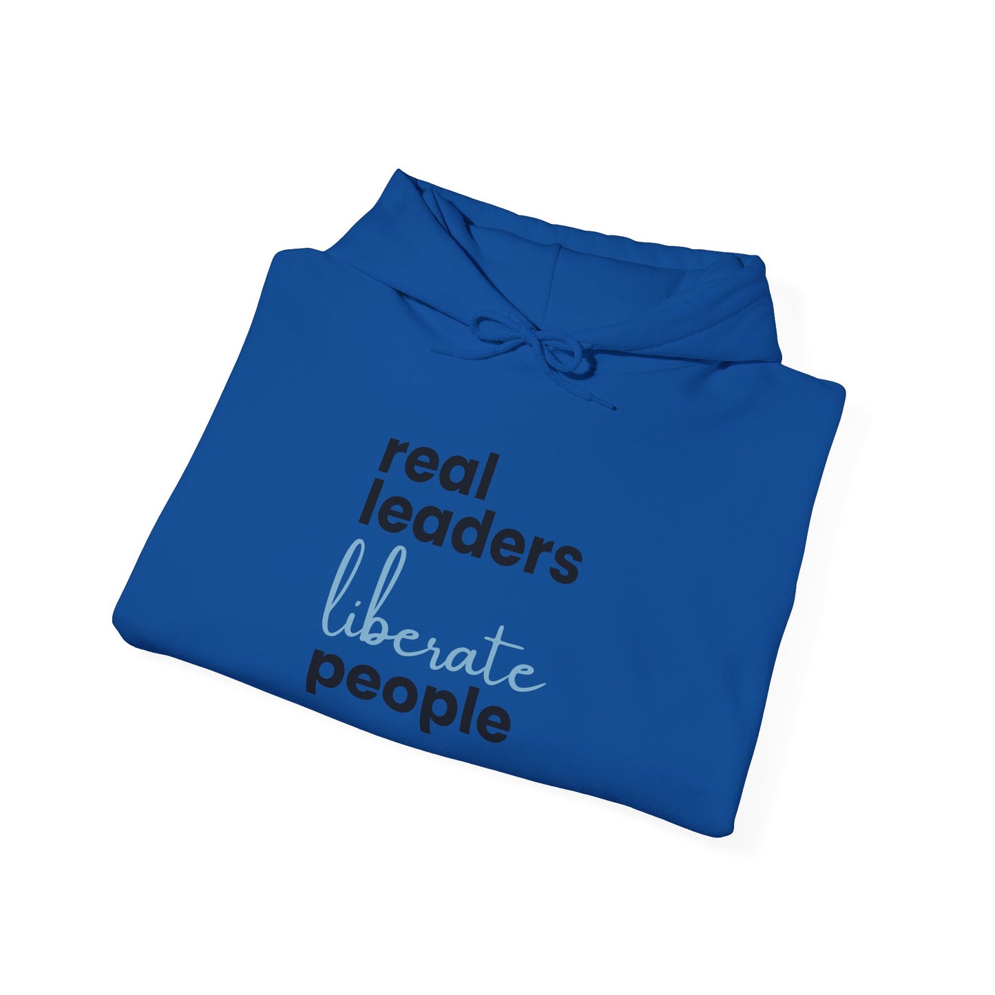 Real Leaders Liberate People - BLUE TEXT - Gildon Unisex Hoodie