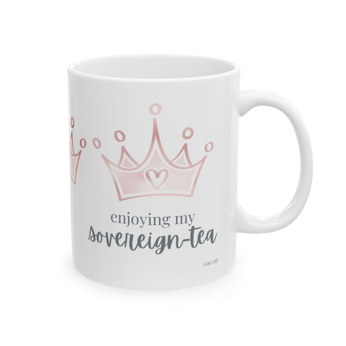 Enjoying my Sovereign-tea - Ceramic Mug, (11oz, 15oz)