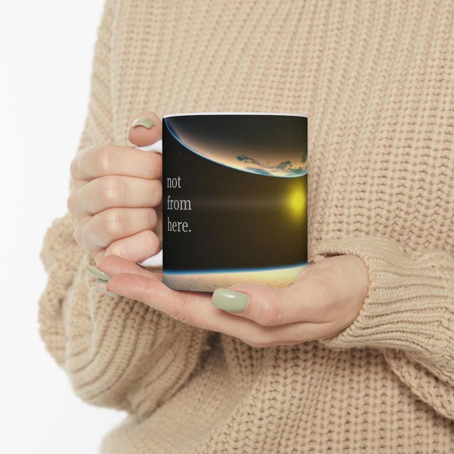 Outer Space - "Not From Here" - Ceramic Mug, (11oz, 15oz)