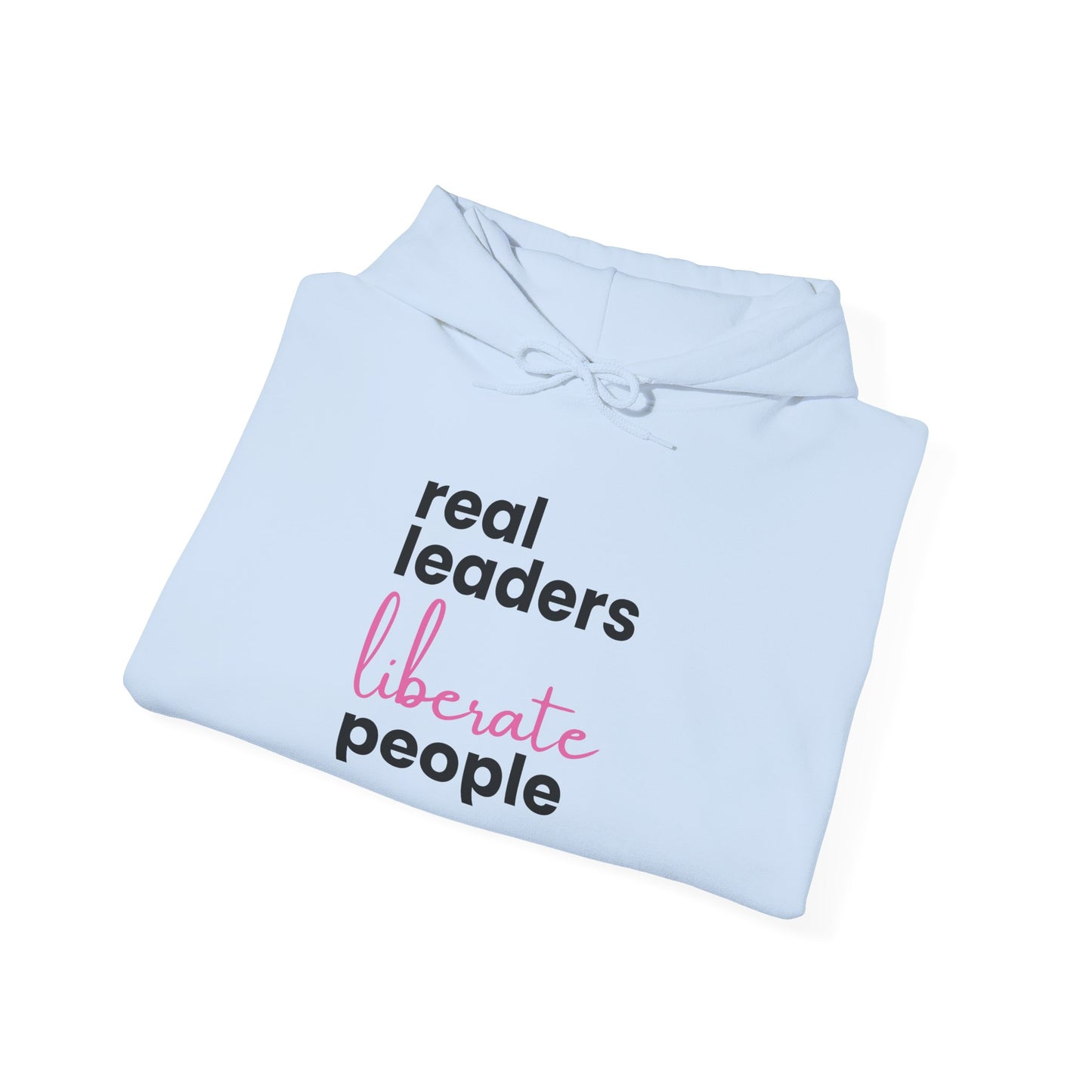 Real Leaders Liberate People - PINK TEXT - Gildon Unisex Hoodie