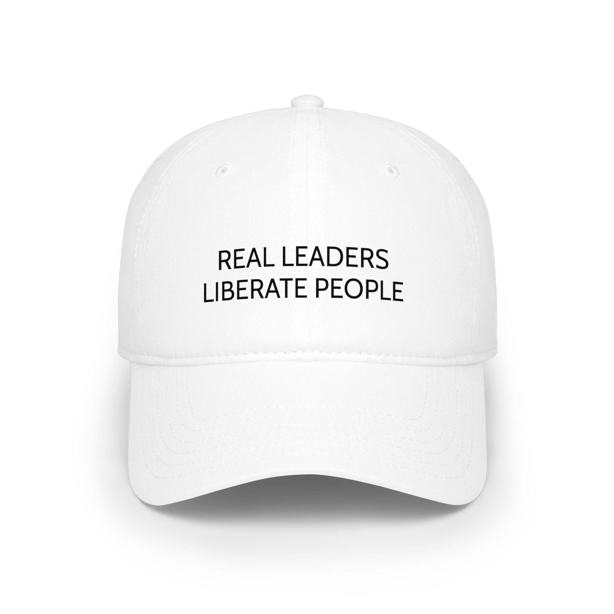 "Real Leaders Liberate People" Baseball Cap