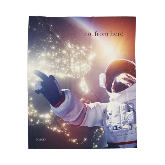 "Not From Here" Astronaut Floating in the Cosmos - Galactic Outer Space Blanket