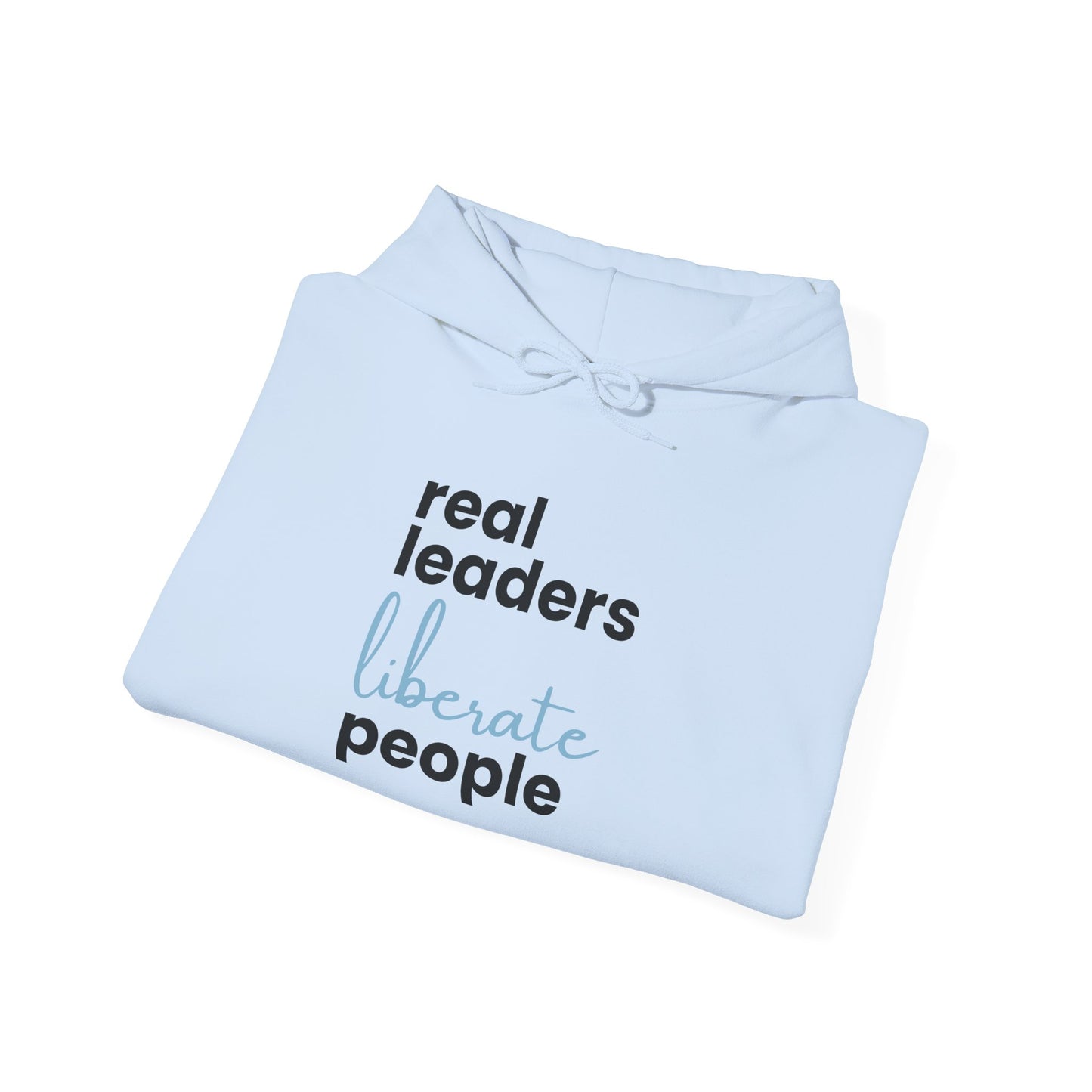 Real Leaders Liberate People - BLUE TEXT - Gildon Unisex Hoodie