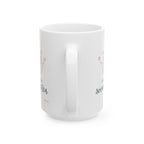 Enjoying my Sovereign-tea - Ceramic Mug, (11oz, 15oz)
