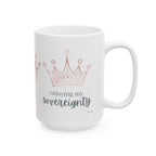Enjoying my Sovereignty - Ceramic Mug, (11oz, 15oz)