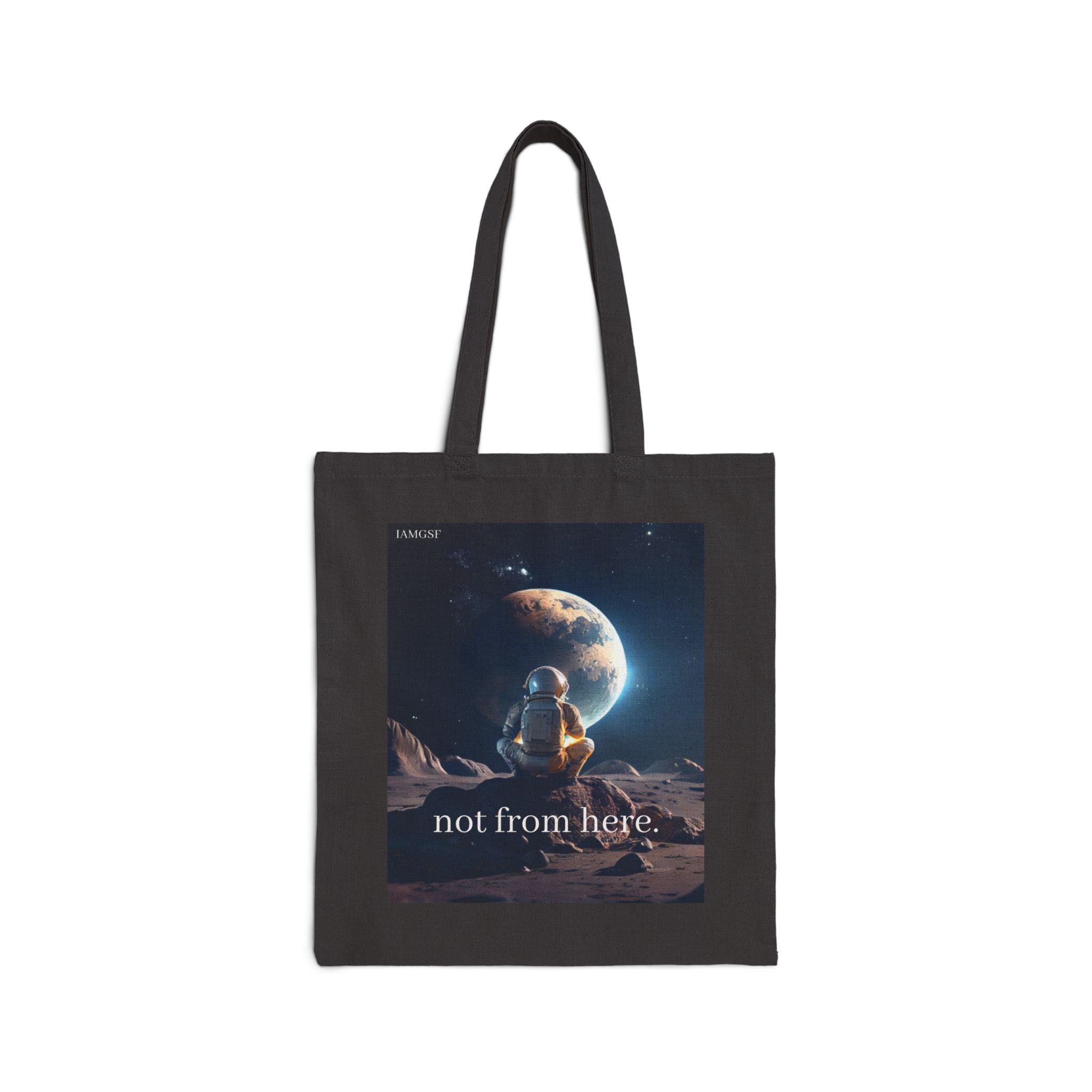 "Not from Here" Astronaut Gazing Back at Earth - Galactic Outer Space Tote Bag