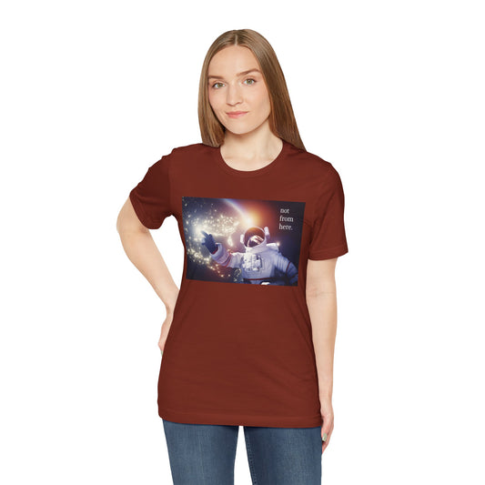 Astronaut Floating - "Not From Here" - Multi-Colors Unisex T-shirt