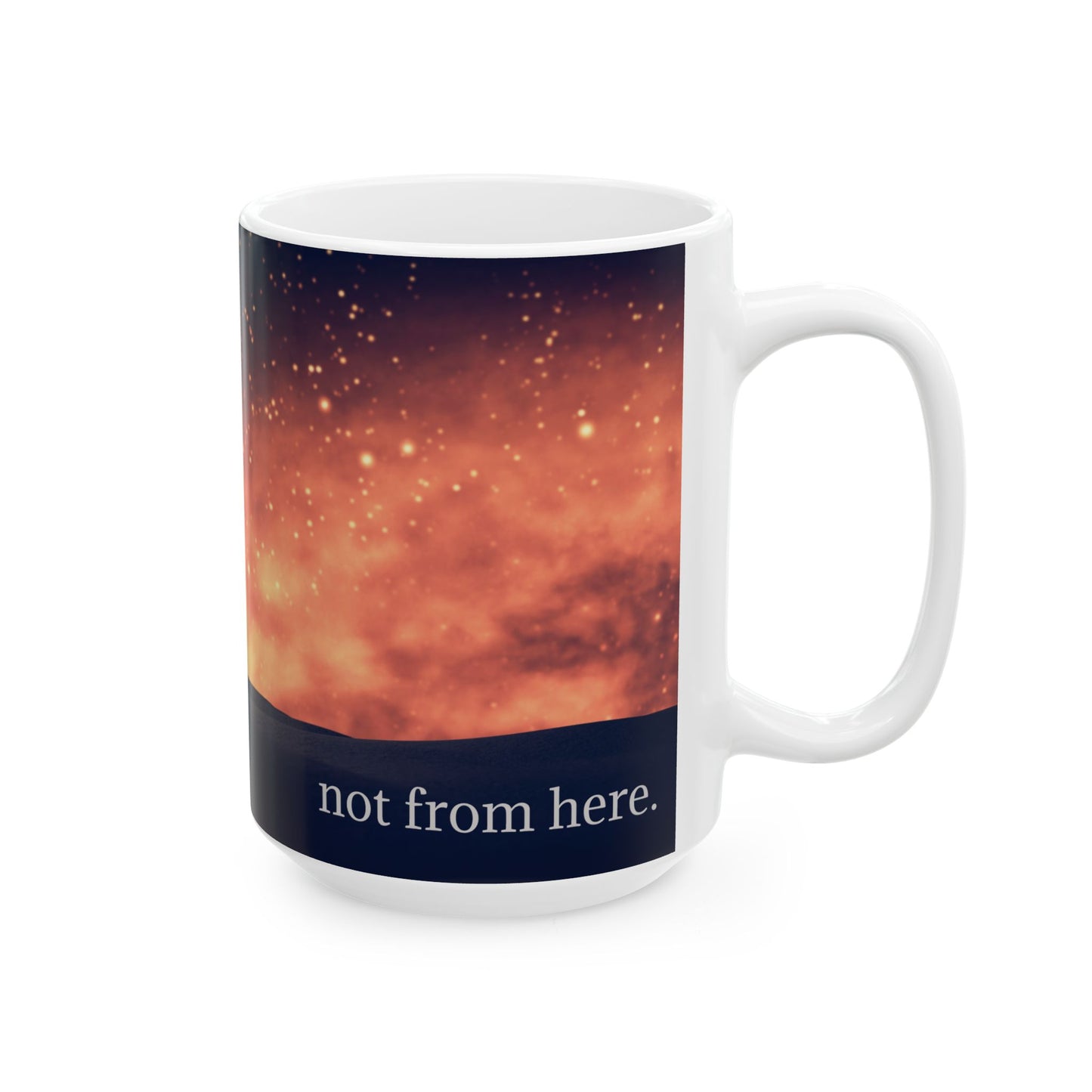 Astronaut Walking - "Not From Here" - Ceramic Mug, (11oz, 15oz)