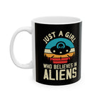 Just a Girl Who Believes in Aliens - Black Ceramic Mug, (11oz, 15oz)