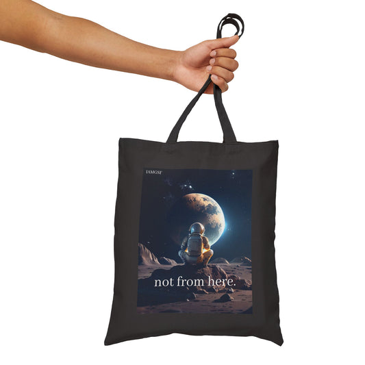 "Not from Here" Astronaut Gazing Back at Earth - Galactic Outer Space Tote Bag