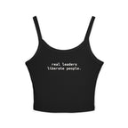 Real Leaders Liberate People - Spaghetti Tank Crop Top