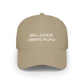 "Real Leaders Liberate People" Baseball Cap