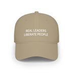 "Real Leaders Liberate People" Baseball Cap