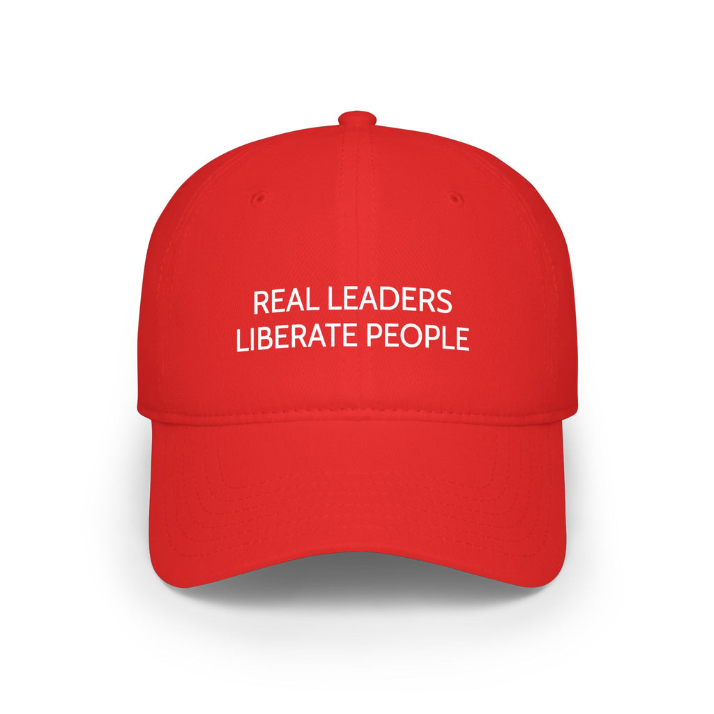 "Real Leaders Liberate People" Baseball Cap