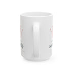 Enjoying my Sovereignty - Ceramic Mug, (11oz, 15oz)