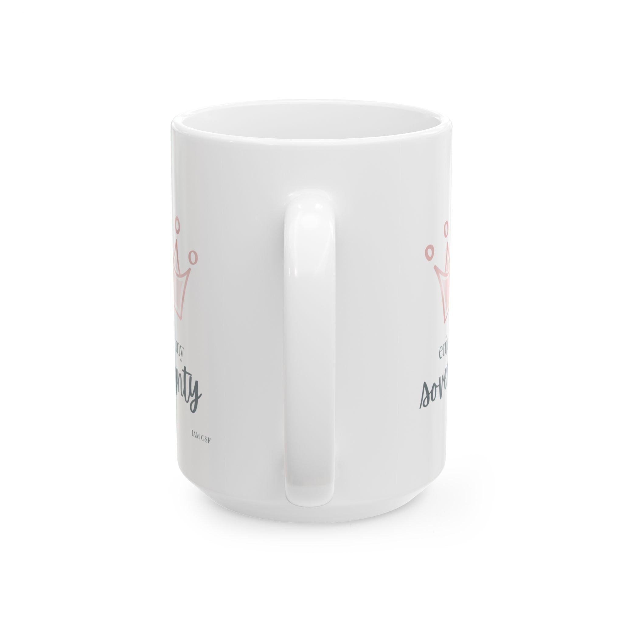 Enjoying my Sovereignty - Ceramic Mug, (11oz, 15oz)