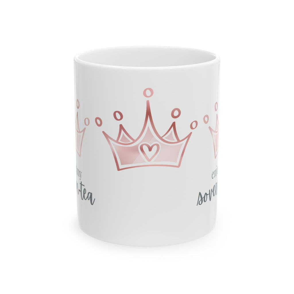 Enjoying my Sovereign-tea - Ceramic Mug, (11oz, 15oz)