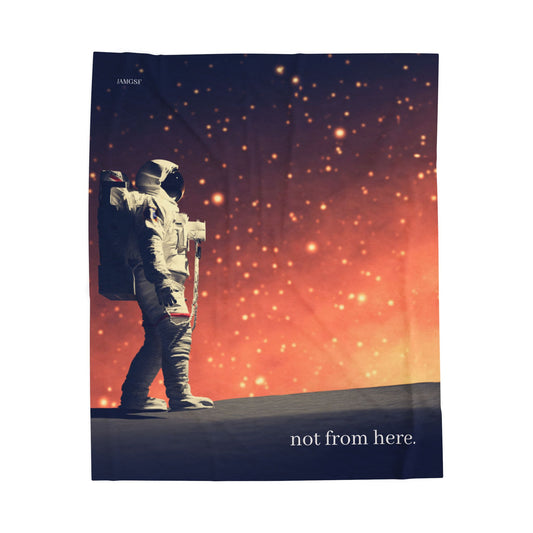 "Not From Here" Astronaut Explorer - Galactic Outer Space Blanket