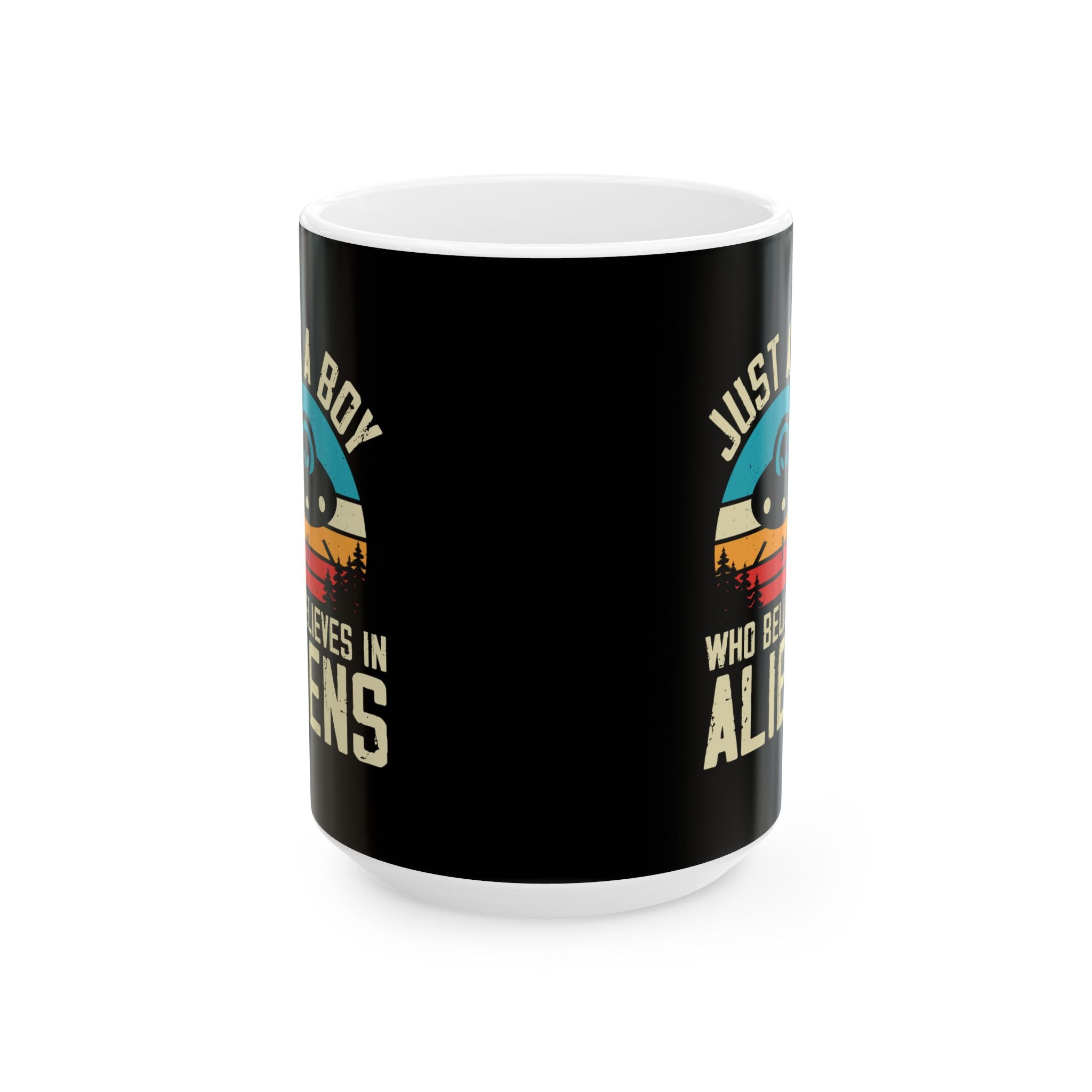 Just a Boy Who Believes in Aliens - Black Ceramic Mug, (11oz, 15oz)